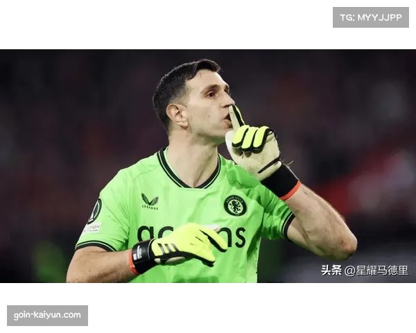 维拉门将大马丁关键扑救率83% 成球队防反体系最后一道铁闸